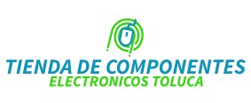 TIENDA DE COMPONENTES ELECTRONICOS TOLUCA